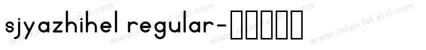 sjyazhihel regular字体转换